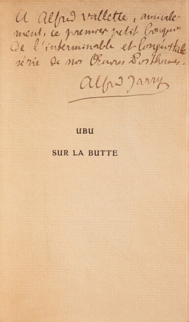 View full screen - View 1 of Lot 136. Ubu sur la butte. 1906. Édition originale. Envoi à Alfred Vallette. .