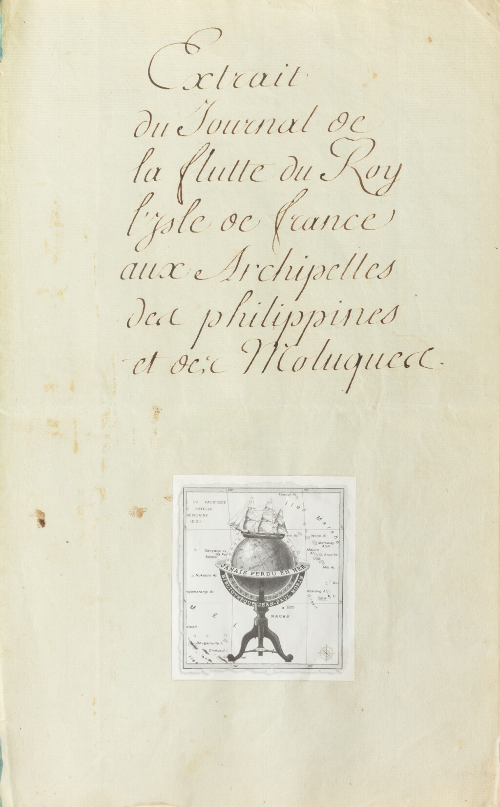 View full screen - View 1 of Lot 178. "Extrait du journal de la flutte du Roy l’Isle de France aux archipelles des Philippines et des Moluques". 1771-1772. Manuscrit signé, sur La découverte d’une île des Seychelles. .