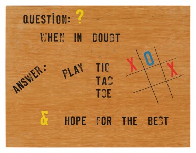 View full screen - View 1 of Lot 63. Question: When in Doubt Answer: Play Tic Tac Toe & Hope for the Best.