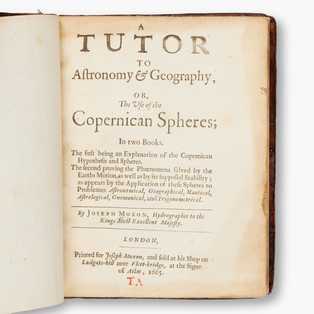 View full screen - View 1 of Lot 78. Moxon, Joseph | A tutor to astronomy and geography, London, 1665, contemporary calf.