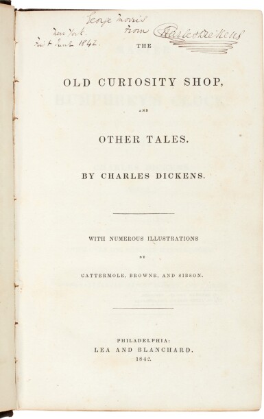 View full screen - View 1 of Lot 37. Charles Dickens | The Old Curiosity Shop, 1842, second American edition, presentation copy inscribed to Morris.