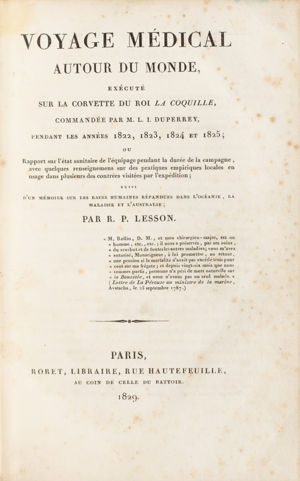 View full screen - View 1 of Lot 116. Voyage médical autour du monde sur La Coquille de 1822 à 1825... Paris, Roret, 1829. Rare édition originale..