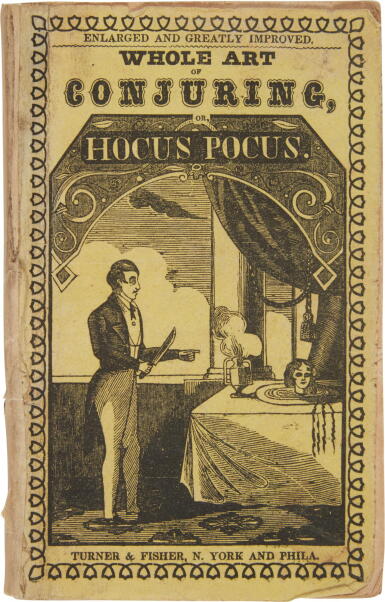 View full screen - View 1 of Lot 193. (Conjuring) | Hocus pocus made easy for young persons.