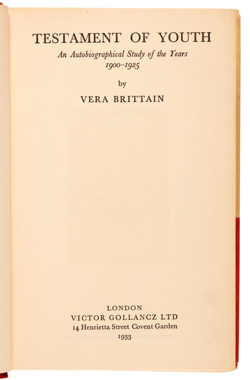 View full screen - View 1 of Lot 311. Vera Brittain | Testament of Youth, London, 1933, first edition, inscribed by the author, ephemera laid in.