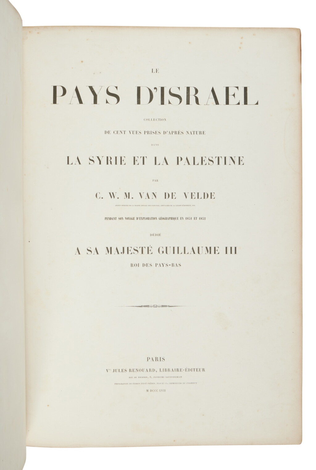 View full screen - View 1 of Lot 23. Le Pays d’Israel, Carol Wilhelm Meredith Van de Velde, Paris: Jules Renouard, 1857.