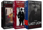 William Manchester, and Paul Reid | The Last Lion Trilogy. Boston: Little, Brown & Co., 1983, 1988, and 2012
