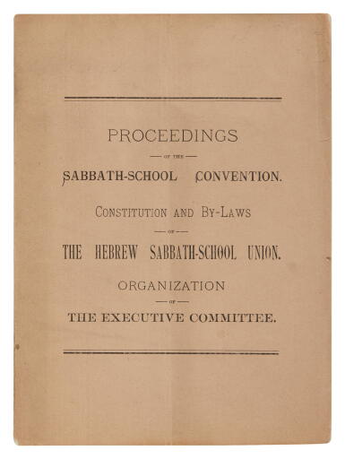 View full screen - View 1 of Lot 27. (Judaica) | The first attempt to secure a united effort in the cause of Jewish religious education in the United States.