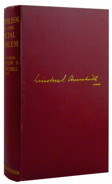 View full screen - View 1 of Lot 23. Winston S. Churchill | Liberalism and the Social Problem. London: Hodder & Stoughton, 1909.