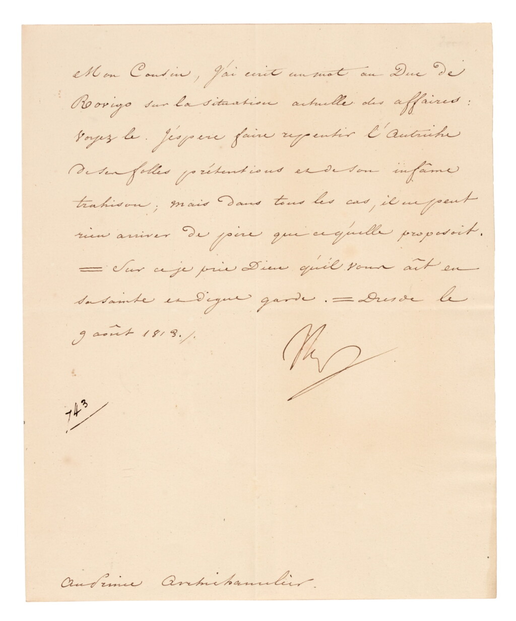 View full screen - View 1 of Lot 267. Napoleon I | Letter signed, on the perfidy of Austria, to Cambacérès, Arch-Chancellor of the Empire, 1813.