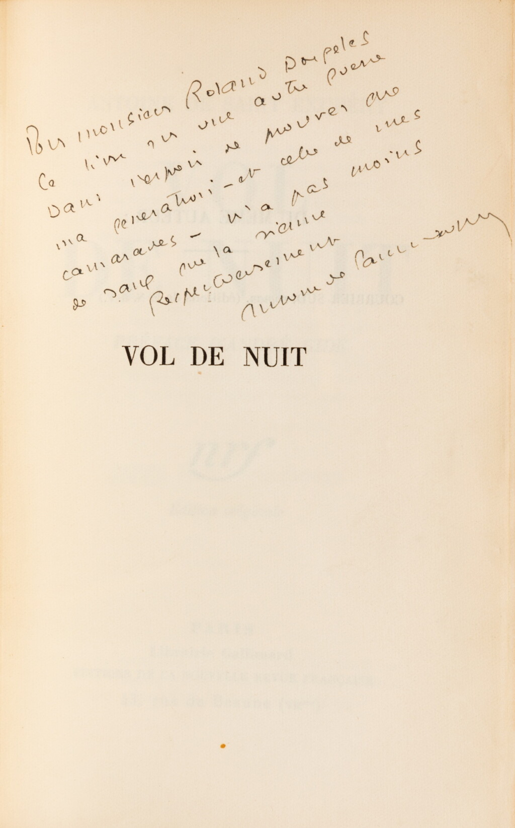 View full screen - View 1 of Lot 109. Vol de nuit. Paris, Gallimard, 1931. In-12. Cartonnage rouge de Lavaux. Édition originale. Un des 30 exemplaires d'auteur enrichi d'un précieux envoi à Roland Dorgelès..