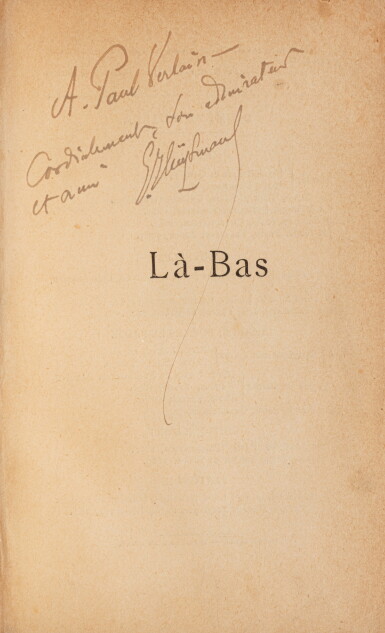 View full screen - View 1 of Lot 90. Là-bas. Tresse & Stock, 1891. Exemplaire de Paul Verlaine, avec un envoi de l'auteur..