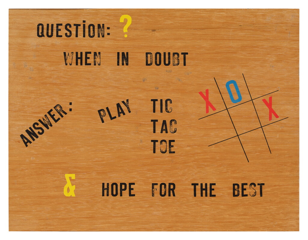 View full screen - View 1 of Lot 63. Question: When in Doubt Answer: Play Tic Tac Toe & Hope for the Best.