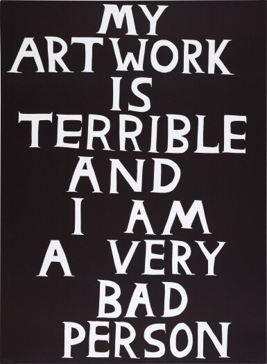 View full screen - View 1 of Lot 261. My Artwork is Terrible and I Am a Very Bad Person.