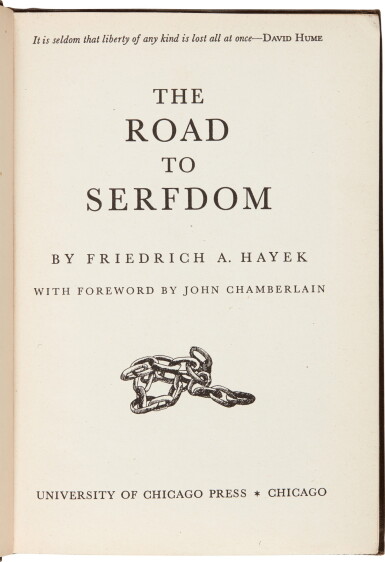 View full screen - View 1 of Lot 78. F.A. Hayek | The Road to Serfdom, Chicago, 1945, the author's copy.
