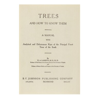 View full screen - View 1 of Lot 3. WILLIAM ALEXANDER LAMBETH | TREES AND HOW TO KNOW THEM. RICHMOND: (1911), GEORGIA O'KEEFFE'S COPY.