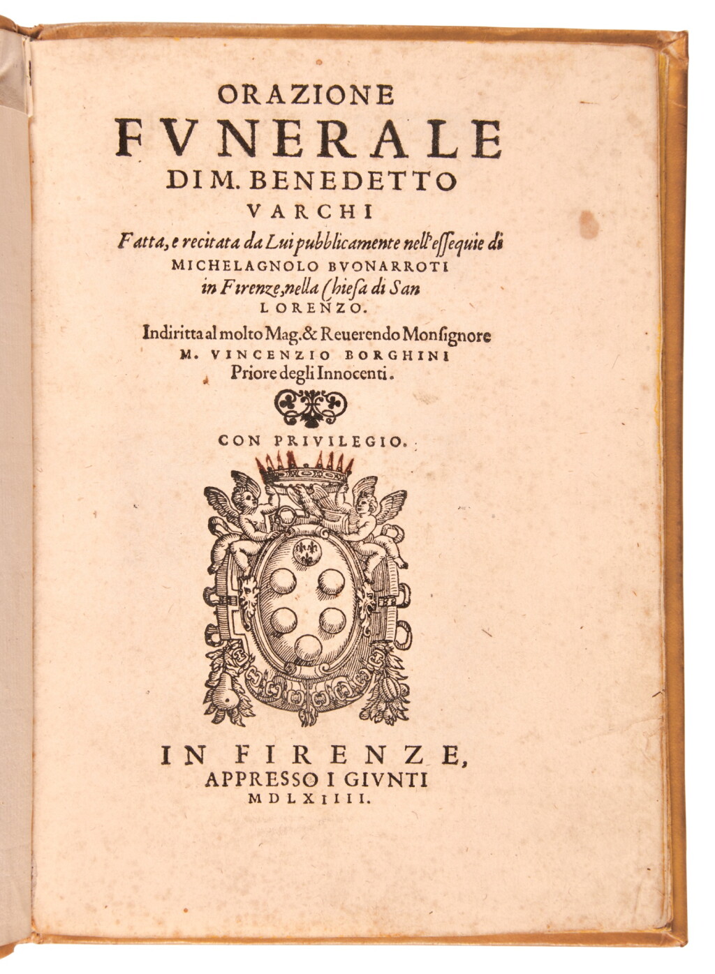 View full screen - View 1 of Lot 313. Varchi, Orazione funerale di Michelagnolo Buonarroti, Florence, 1564, later vellum.