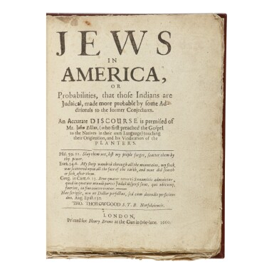 View full screen - View 1 of Lot 241. THOROWGOOD, THOMAS | Jews in America, or Probabilities, that those Indians are Judaical, made more probable by some additionals to the former conjectures. London: for Henry Brome, 1660.