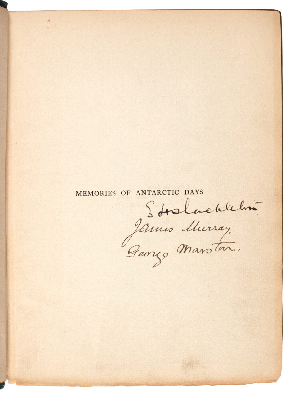 View full screen - View 1 of Lot 192. Murray and Marston | Antarctic Days, 1913, limited edition, signed by Shackleton, Murray, and Marston.