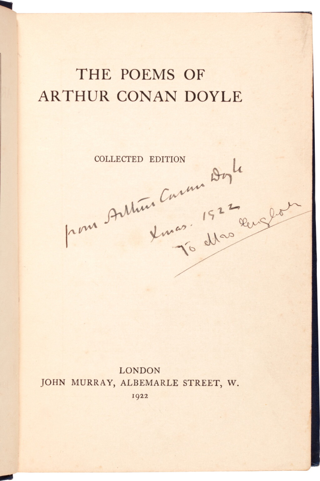 View full screen - View 1 of Lot 318. Arthur Conan Doyle | The Poems of Arthur Conan Doyle: Collected Edition, London, 1922, first edition, signed.