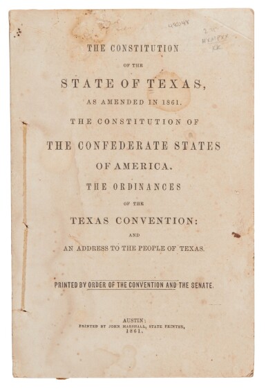 View full screen - View 1 of Lot 216. Texas | The secession constitution, the Constitution of the Confederate States, and the Ordinance of Secession.