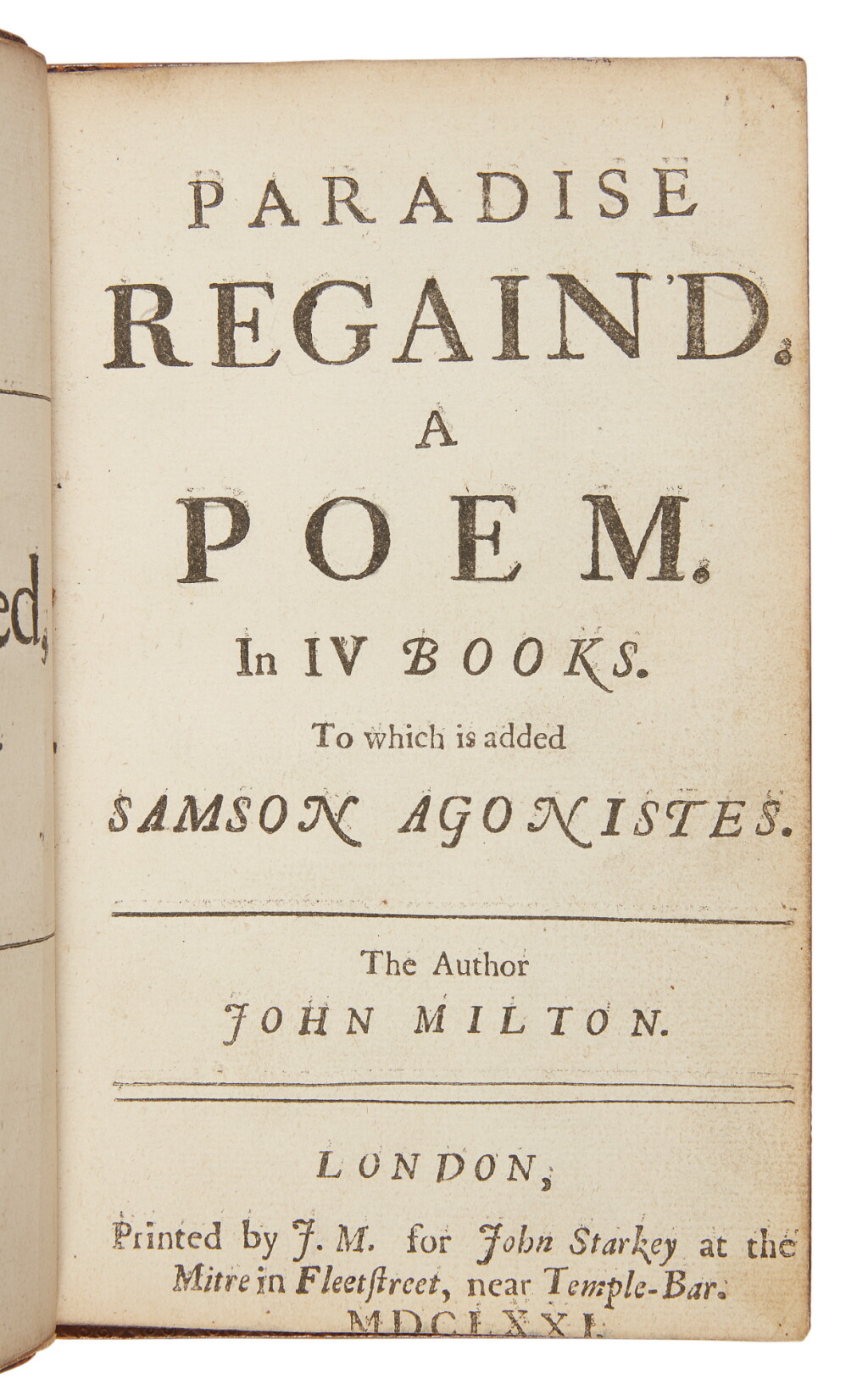 View full screen - View 1 of Lot 21. MILTON, JOHN | Paradise Regain'd. A Poem. In IV Books. To which is added Samson Agonistes. London: Printed J.M. for John Starkey, 1671.
