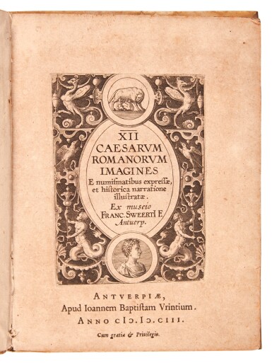 View full screen - View 1 of Lot 624. Sweerts, XII Caesarum Romanorum imagines e numismatibus expressae, Antwerp, 1603, limp vellum, Vershbow copy.