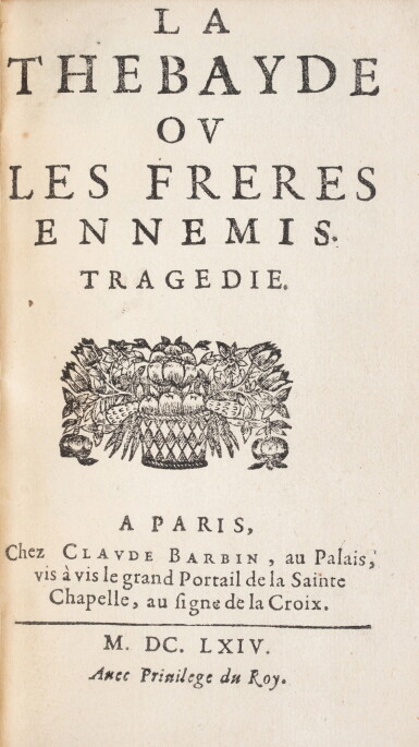 View full screen - View 1 of Lot 63. La Thébayde. 1664. In-12. Édition originale de la première pièce de Racine. Exemplaire Rodocanachi..